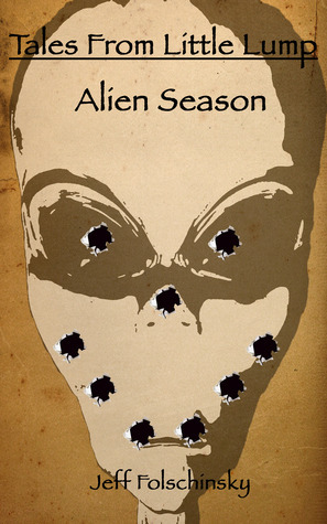Tales From Little Lump - Alien Season by Chelsea Sutton, Jeff Folschinsky