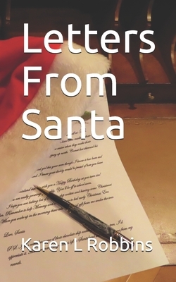Letters From Santa by Karen L. Robbins