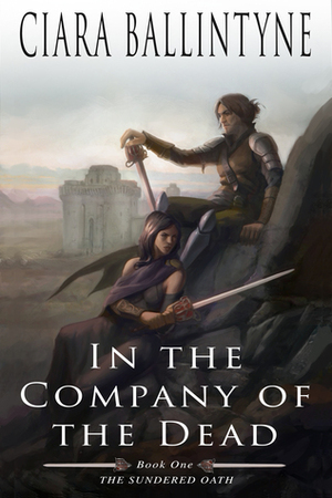 In the Company of the Dead by Ciara Ballintyne