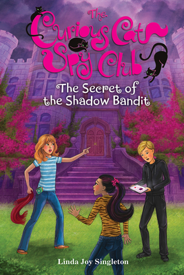 The Secret of the Shadow Bandit by Linda Joy Singleton