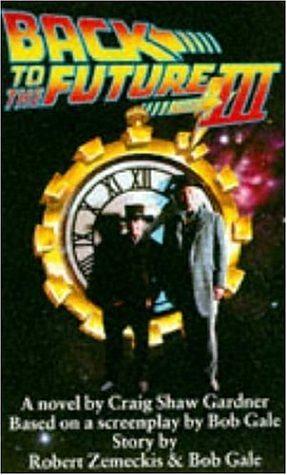 Back to the Future, Part 3 by Craig Shaw Gardner