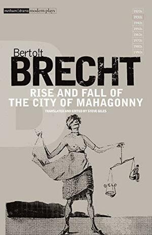Rise and Fall of the City of Mahagonny by Bertolt Brecht