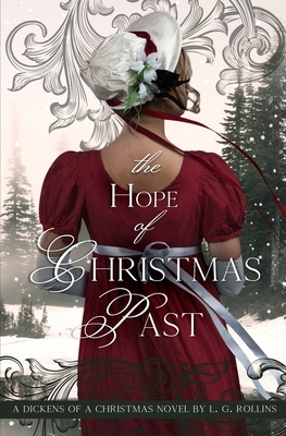 The Hope of Christmas Past: Sweet Regency Romance by L. G. Rollins