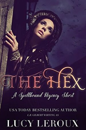 The Hex by Lucy Leroux
