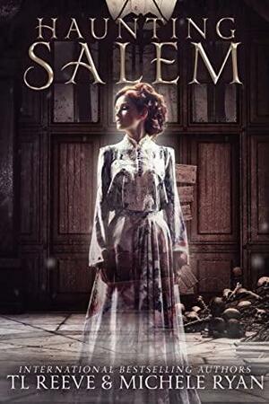 Haunting Salem by Michele Ryan, TL Reeve