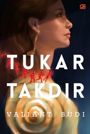 Tukar Takdir by Valiant Budi