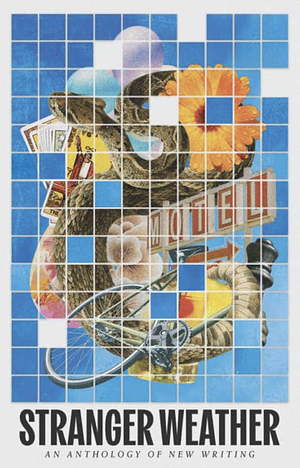 Stranger Weather: Original Stories Selected by Grattan Street Press by Miranda Abbott, Finnley Greet, Tyson Luke Robinson, Ezra Hooper, Mathilde Tobin, Seth Robinson, Georgia Cooper, Ling Yuan