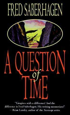 A Question of Time by Fred Saberhagen