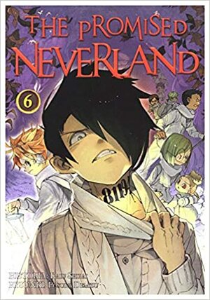 The Promised Neverland #6 by Kaiu Shirai, Posuka Demizu