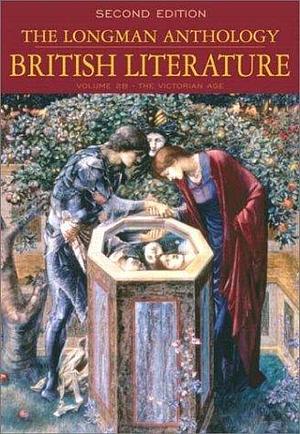 The Longman Anthology of British Literature, Volume 2B: The Victorian Age by William Chapman Sharpe, David Damrosch, David Damrosch