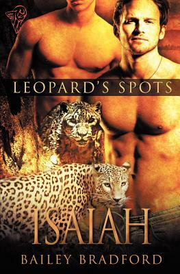 Leopard's Spots: Isaiah by Bailey Bradford
