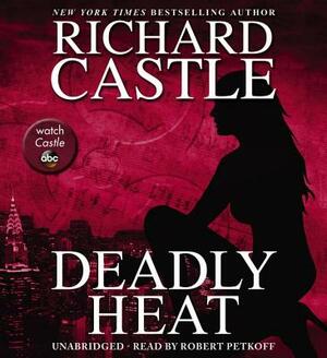 Deadly Heat by Richard Castle