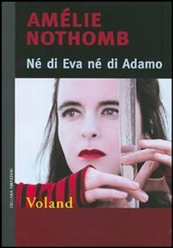 Né di Eva né di Adamo by Amélie Nothomb, Monica Capuani