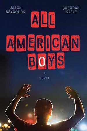 All American Boys by Brendan Kiely, Jason Reynolds