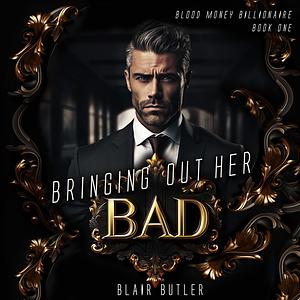 Bringing Out Her Bad by Blair Butler