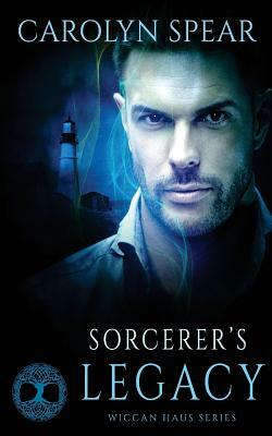 Sorcerer's Legacy by Carolyn Spear