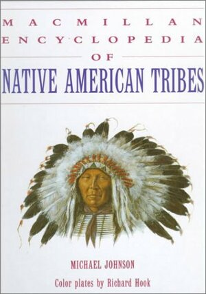 MacMillan Encyclopedia of Native American Tribes by Michael G. Johnson