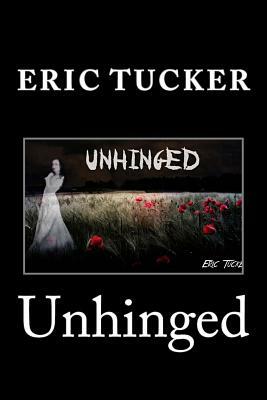 Unhinged by Eric Tucker