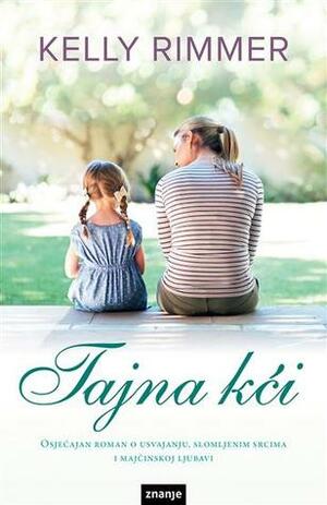 Tajna kći by Kelly Rimmer, Nataša Pejić