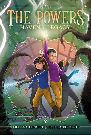 Haven's Legacy by Jessica Benoist, Melissa Benoist