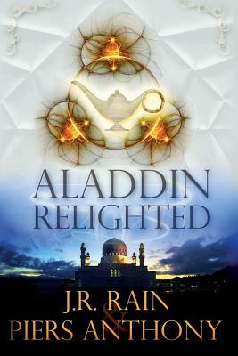 Aladdin Relighted by Piers Anthony, J.R. Rain