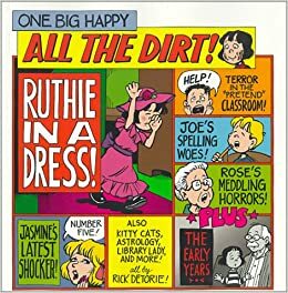 One Big Happy: All The Dirt! by Rick Detorie