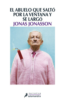 El abuelo que saltó por la ventana y se largó by Jonas Jonasson