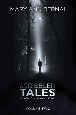 Scribbler Tales (Volume Two) by Mary Ann Bernal