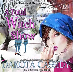 A Total Witch Show by Dakota Cassidy