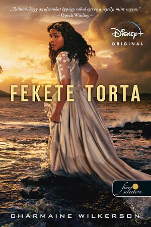 Fekete torta by Charmaine Wilkerson