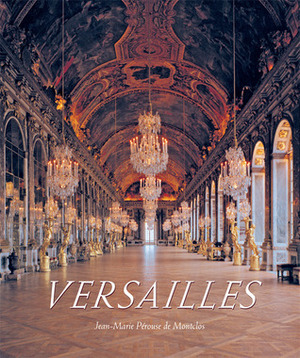 Versailles by Jean-Marie Pérouse de Montclos