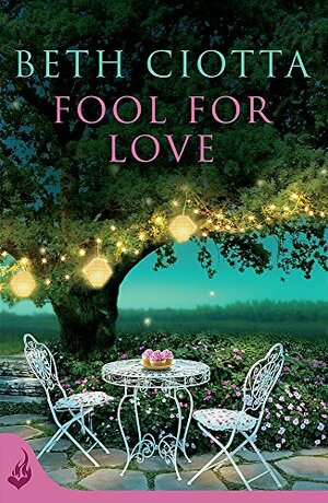 Fool For Love by Beth Ciotta