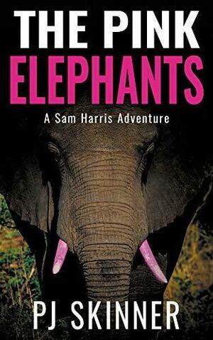 The Pink Elephants by P.J. Skinner, P.J. Skinner