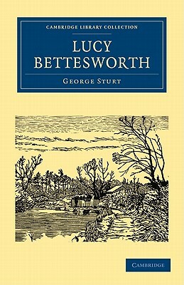 Lucy Bettesworth by George Sturt
