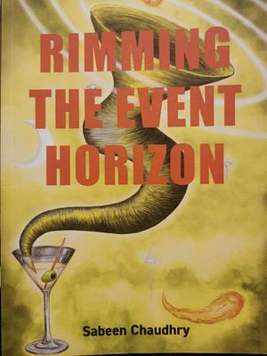 Rimming the Event Horizon by Sabeen Chaudhry