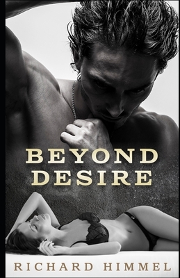 Beyond Desire by Richard Himmel