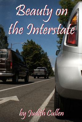 Beauty on the Interstate by Mj McGalliard, Judith Cullen