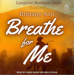 Breathe for Me by Brittany Ann