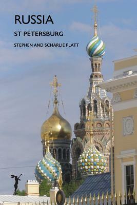 Russia: St Petersburg by Stephen Platt