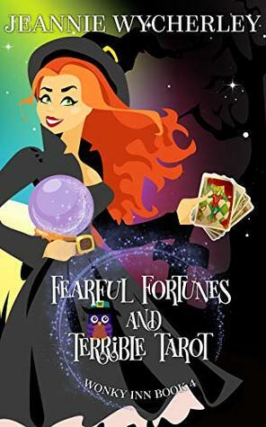 Fearful Fortunes and Terrible Tarot by Jeannie Wycherley