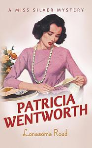 Lonesome Road by Patricia Wentworth