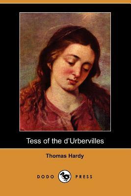 Tess of the D'Urbervilles (Dodo Press) by Thomas Hardy