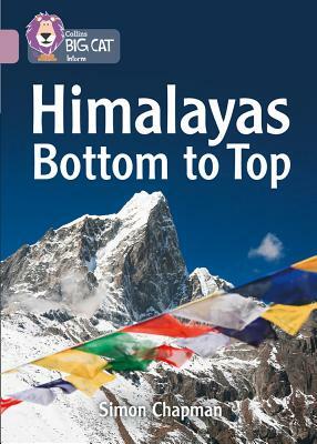 Collins Big Cat - Himalayas: Bottom to Top: Band 18/Pearl by Simon Chapman