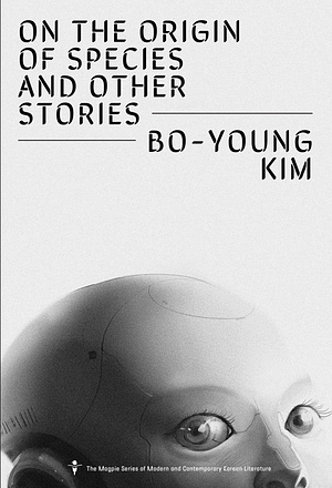 On the Origin of Species and Other Stories by Kim Bo-young