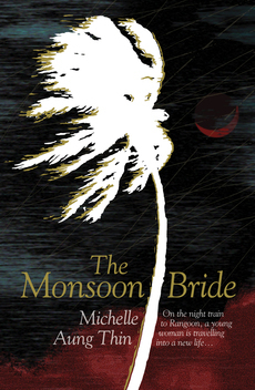 The Monsoon Bride by Michelle Aung Thin