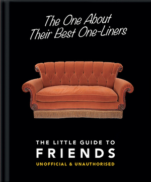 The One about Their Best One Liners: The Little Guide to Friends by 