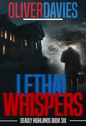 Lethal Whispers by Oliver Davies