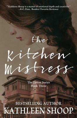 The Kitchen Mistress by Kathleen Shoop