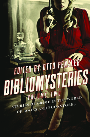 Bibliomysteries: Volume Two by Elizabeth George, Megan Abbott, Otto Penzler, Thomas Perry, Ian Rankin