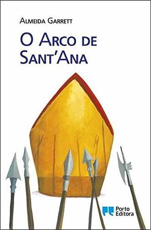 O Arco De Sant'Ana by Almeida Garrett